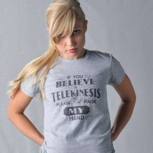 If You Believe In Telekinesis Please Raise My Hand T-Shirt