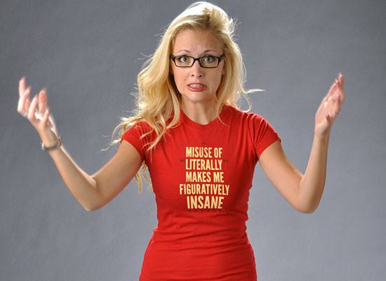 Misuse of Literally Makes Me Figuratively Insane T-Shirt