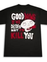 Family Guy Stewie Decided Not To Kill You T-Shirt