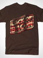 I FIND YOUR LACK OF BACON DISTURBING T-Shirt