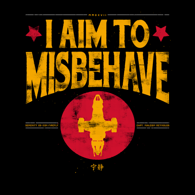 I AIM TO MISBEHAVE