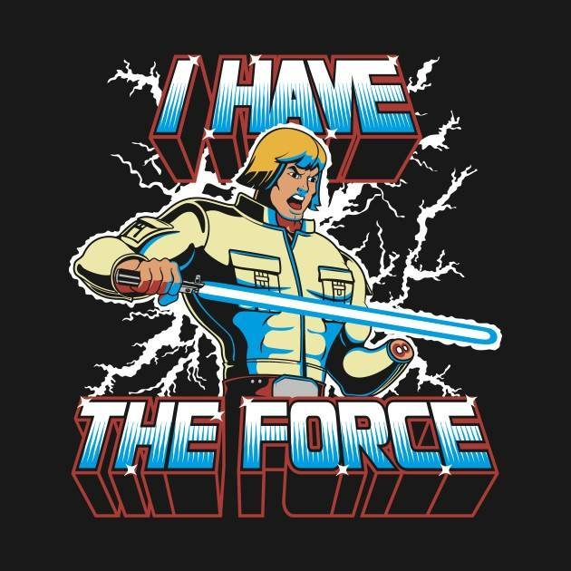 I Have the Force