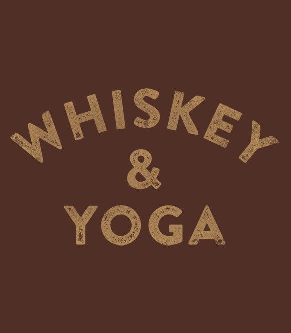 Whiskey & Yoga