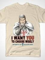 CHOOSE WISELY T-Shirt