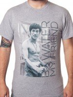 Be Water My Friend Bruce Lee T-Shirt