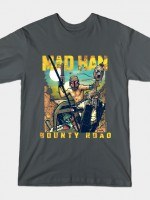 Mad Han: Bounty Road T-Shirt