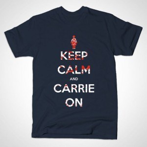 KEEP CALM AND CARRIE ON