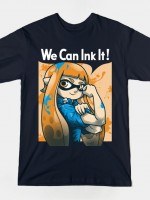 WE CAN INK IT! T-Shirt