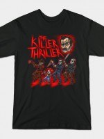 THE KILLER THRILLER T-Shirt