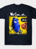 WE CAN... UH... DO IT! T-Shirt