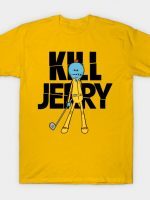 KILL JERRY T-Shirt