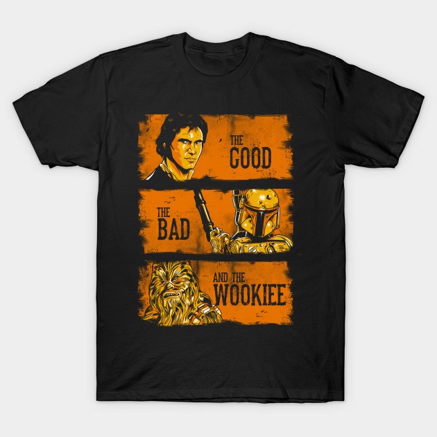 THE GOOD, THE BAD AND THE WOOKIEE