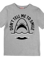 DON'T TELL ME TO SMILE T-Shirt