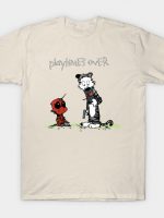 Playtime's Over T-Shirt