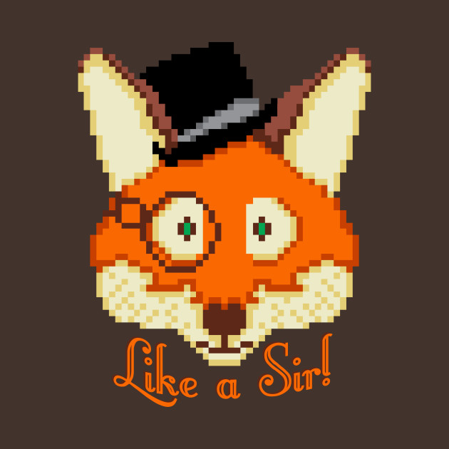 Like a Sir - Pixel Fox!