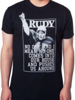 Rudy No One Pushes Us Around T-Shirt