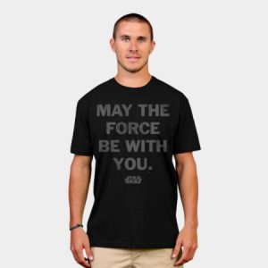 May the Force Be With You (distressed)
