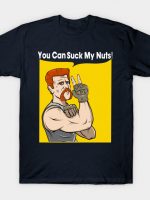 You Can Suck my Nuts T-Shirt