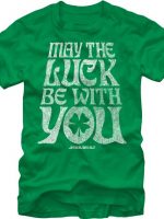 May The Luck Be With You Star Wars T-Shirt