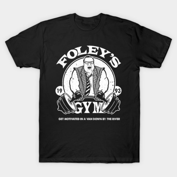 Matt Foley Motivational Gym T-Shirt - The Shirt List