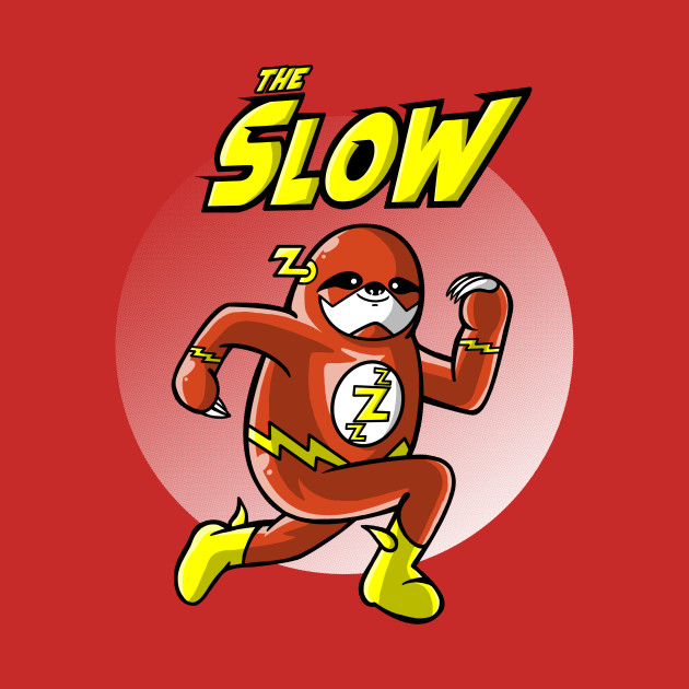 The Slow