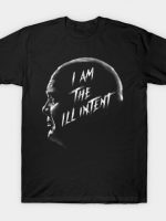 I Am The Ill Intent T-Shirt