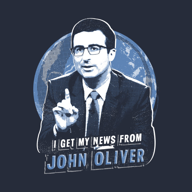 I Get My News From John Oliver