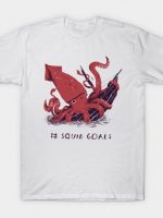 Squid Goals # Squad Goals T-Shirt