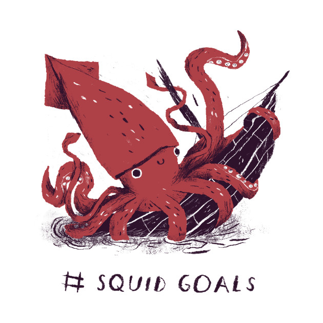 Squid Goals # Squad Goals