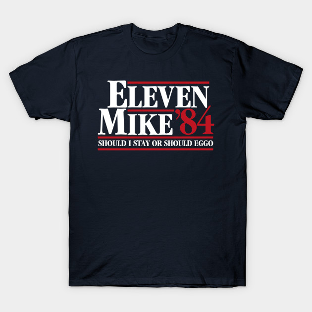 Eleven Mike 84 - Should I Stay Or Should Eggo