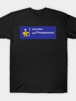 Dayman AHHHHH! T-Shirt