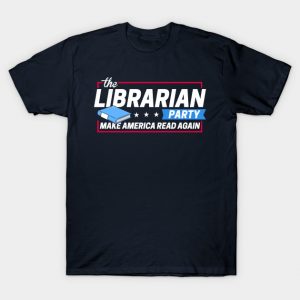 The Librarian Party: Make America Read Again