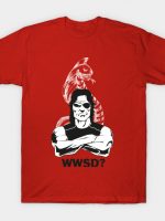 WWSD? T-Shirt