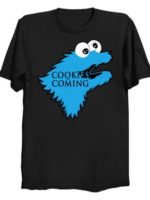 Cookies are Coming T-Shirt