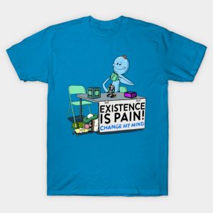EXISTENCE IS PAIN, CHANGE MY MIND