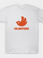 OK MOTORS T-Shirt