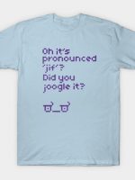 Did you Joogle it T-Shirt