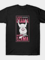 Less Drama More Llama T-Shirt