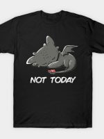 Not Today (Dark) T-Shirt