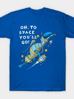 Oh, To Space! T-Shirt