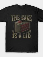 The cake is a lie T-Shirt