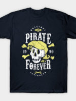 Pirate Forever T-Shirt