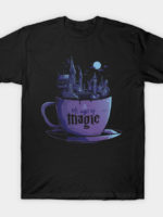 A Cup of Magic T-Shirt