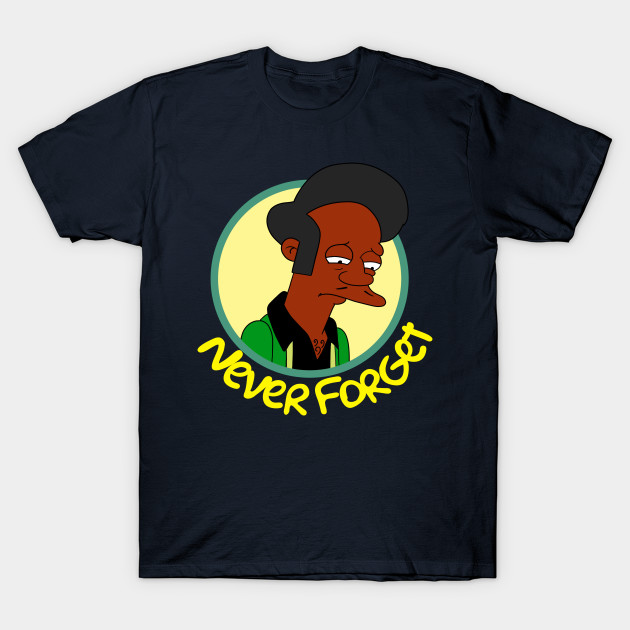 Never Forget Apu
