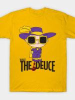 What the Deuce T-Shirt