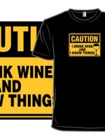 Drinking and Knowing T-Shirt