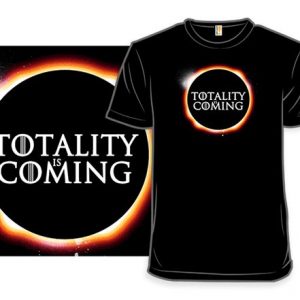 Totality is Coming