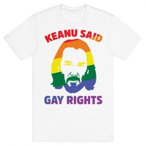 KEANU SAID GAY RIGHTS