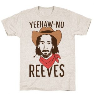 YEEHAW-NU REEVES