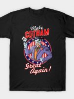 MAKE GOTHAM GREAT AGAIN T-Shirt